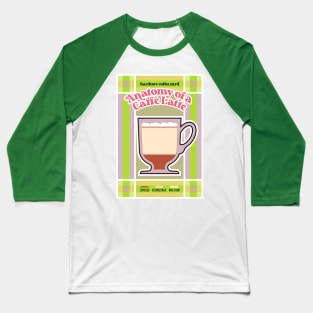 Anatomy of A Caffe Latte - Coffee Baseball T-Shirt